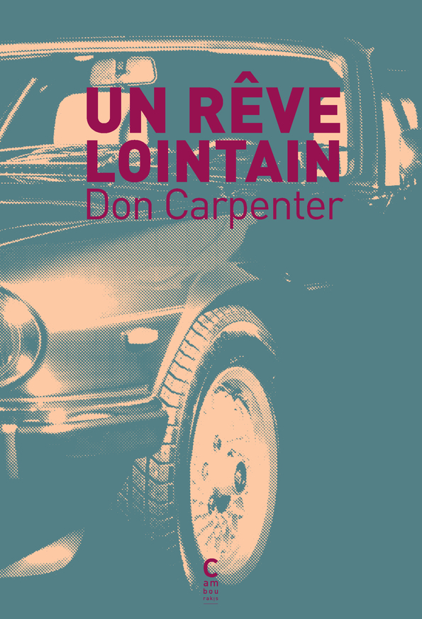 Un rêve lointain - Carpenter Don, Leroy Céline - CAMBOURAKIS