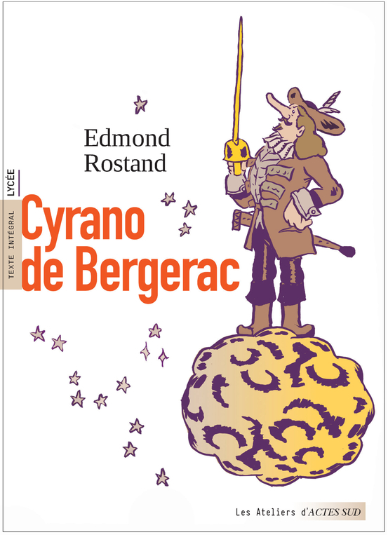 Cyrano de Bergerac - Rostand Edmond, Le foll Victor, Tessier Zélie, Besson Françoise - ACTES SUD