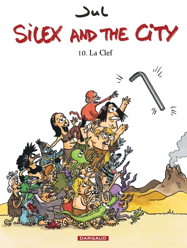 Silex and the city - Tome 10 - La Clef - Jul Jul, Jul  - DARGAUD