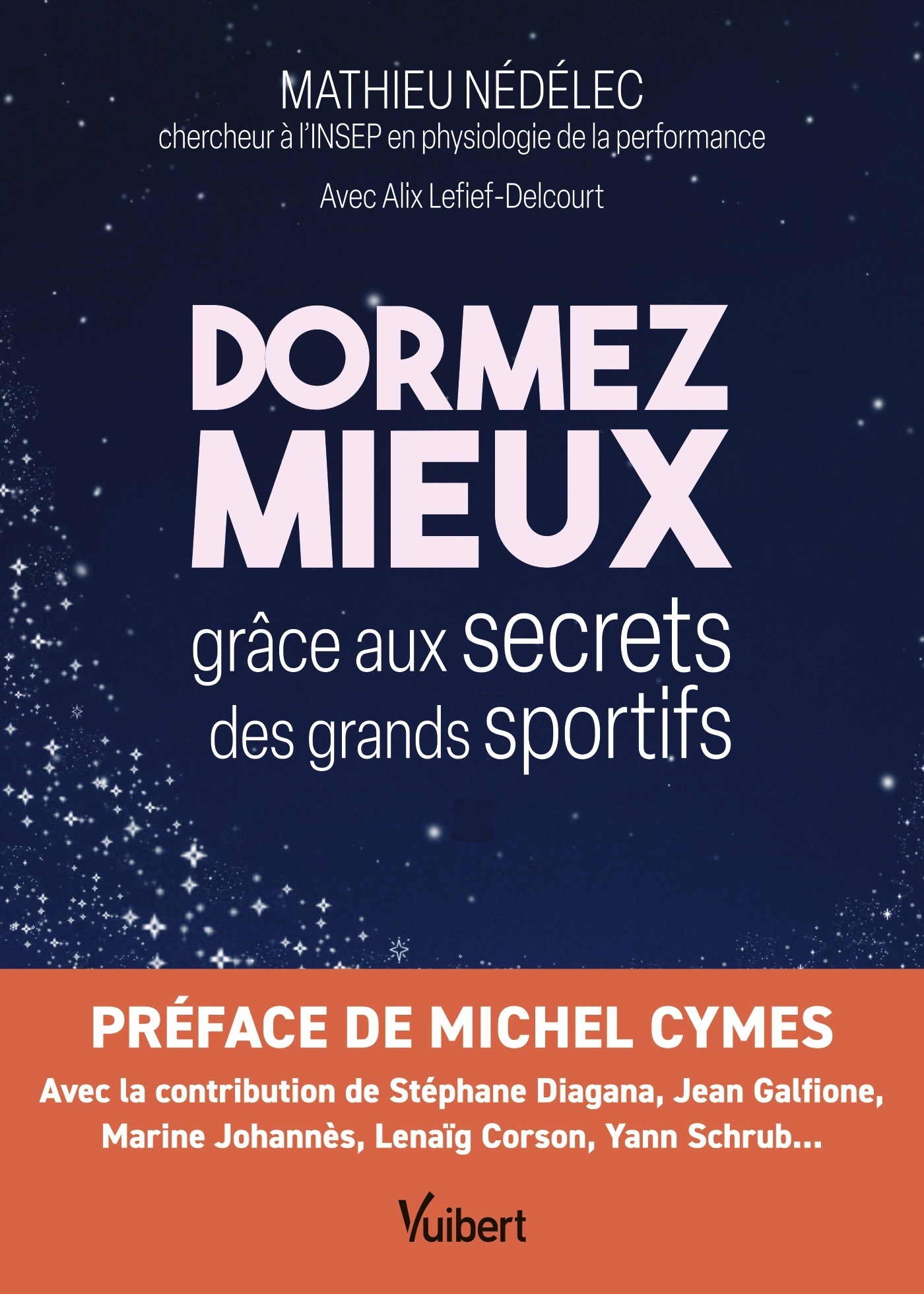 Dormez mieux grâce aux secrets des grands sportifs - Nédélec Mathieu, Lefief Alix, Cymes Michel, Diagana Stéphane - VUIBERT