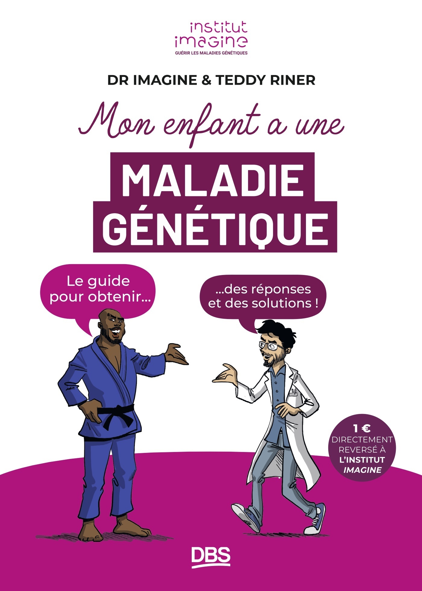 Mon enfant a une maladie génétique - Schvartz Adrien, Riner Teddy, Institut Imagine  - DE BOECK SUP