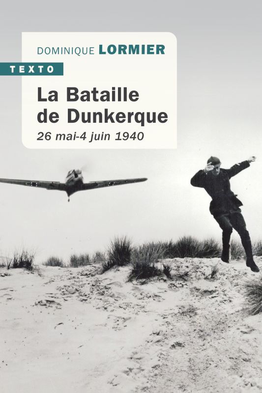 La bataille de Dunkerque - Lormier Dominique - TALLANDIER