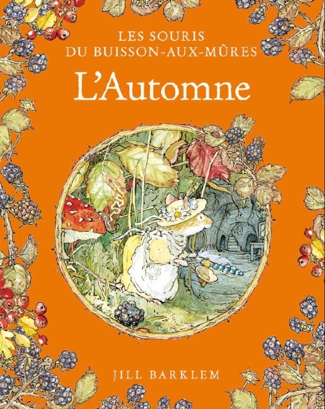 Les Souris du Buisson aux mûres - L'Automne - Barklem Jill Barklem Jill - QILINN