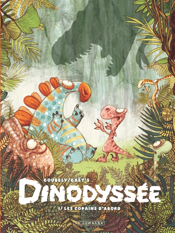 Dinodyssée - Tome 1 - Les copains d'abord - Goubely Clotilde Goubely Clotilde, GAET'S GAET'S, Goubely Clotilde , Gaet's  - LOMBARD