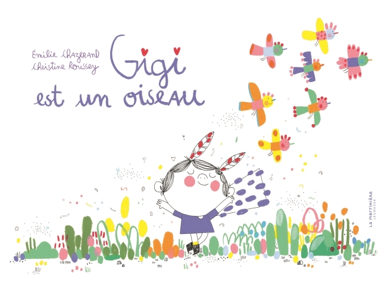 Gigi est un oiseau - Chazerand Émilie, Roussey Christine - MARTINIERE J