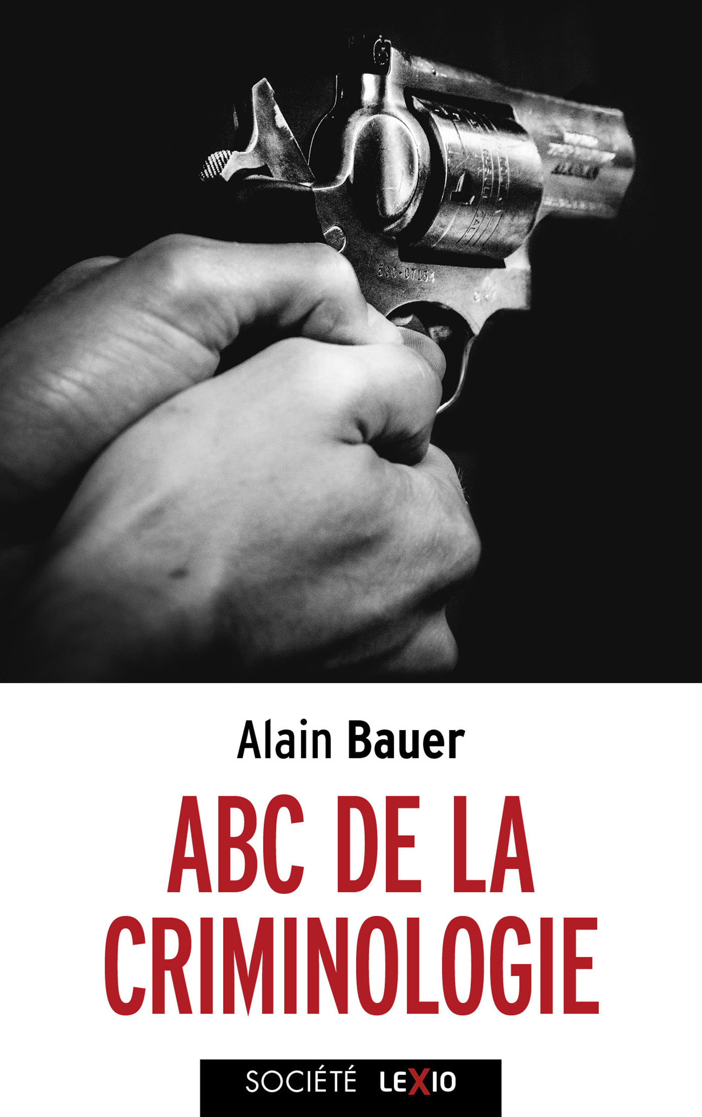 ABC de la criminologie - Bauer Alain - CERF