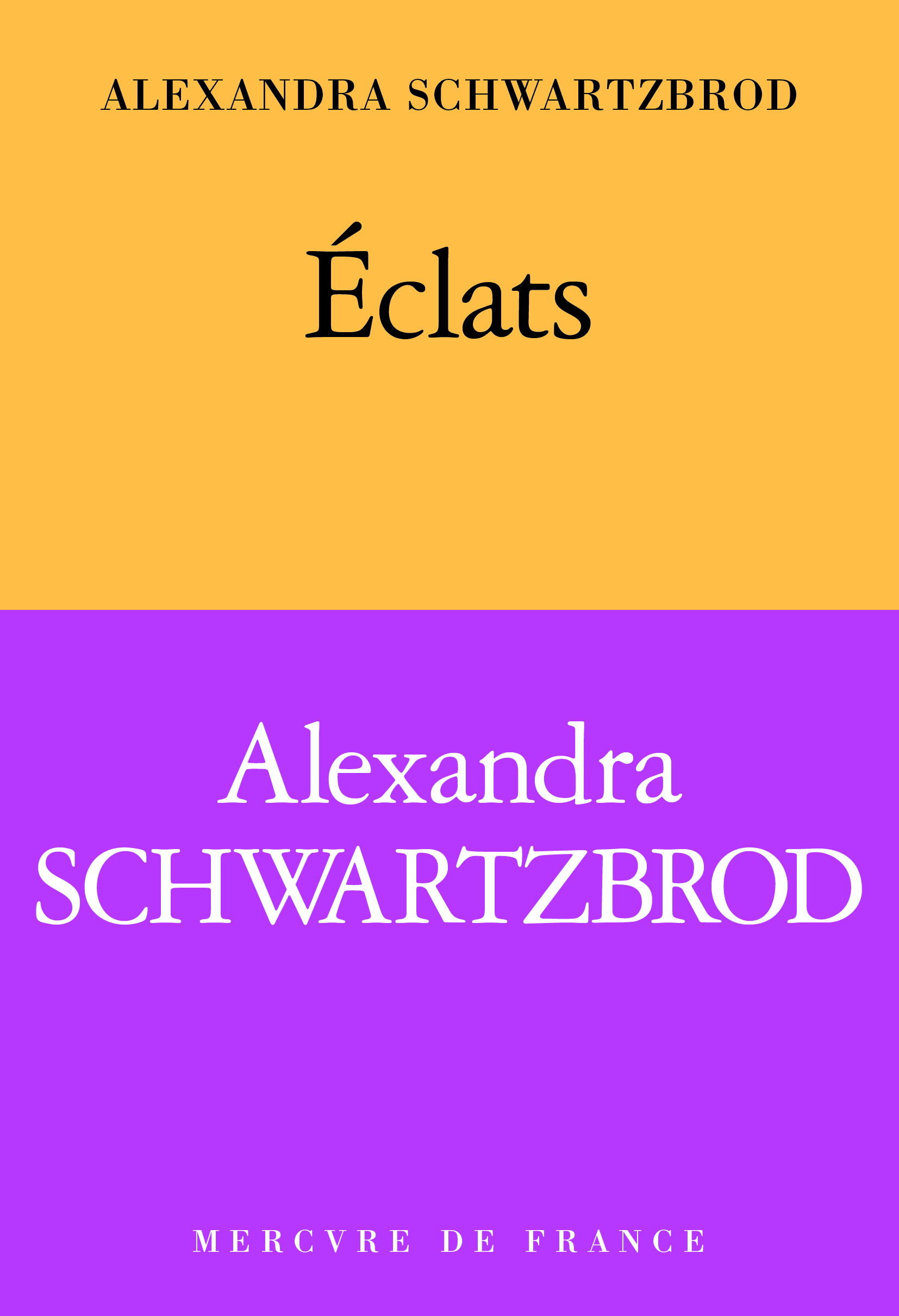 Éclats - Schwartzbrod Alexandra - MERCURE DE FRAN