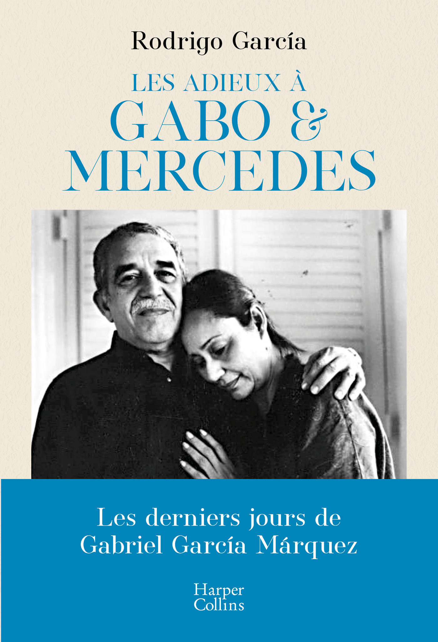 Les adieux à Gabo & Mercedes - García Rodrigo - HARPERCOLLINS