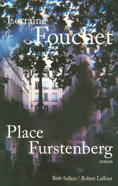 Place Furstenberg - Fouchet Lorraine - ROBERT LAFFONT