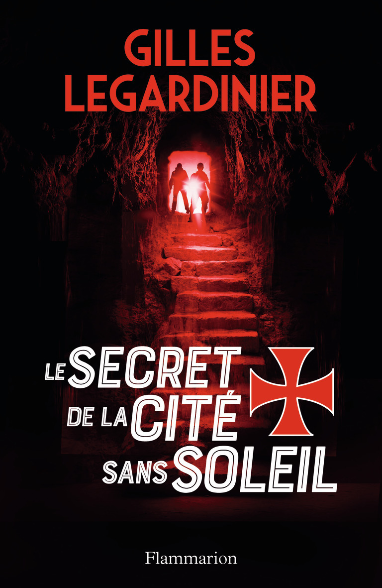 Le secret de la cité sans soleil - Legardinier Gilles - FLAMMARION