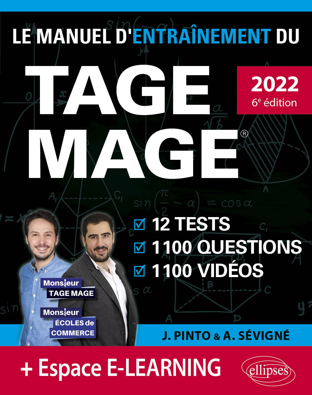 Le Manuel d’Entraînement du TAGE MAGE – 12 tests blancs + 1100 questions + 1100 vidéos - Pinto Joachim, Sevigne Arnaud - ELLIPSES