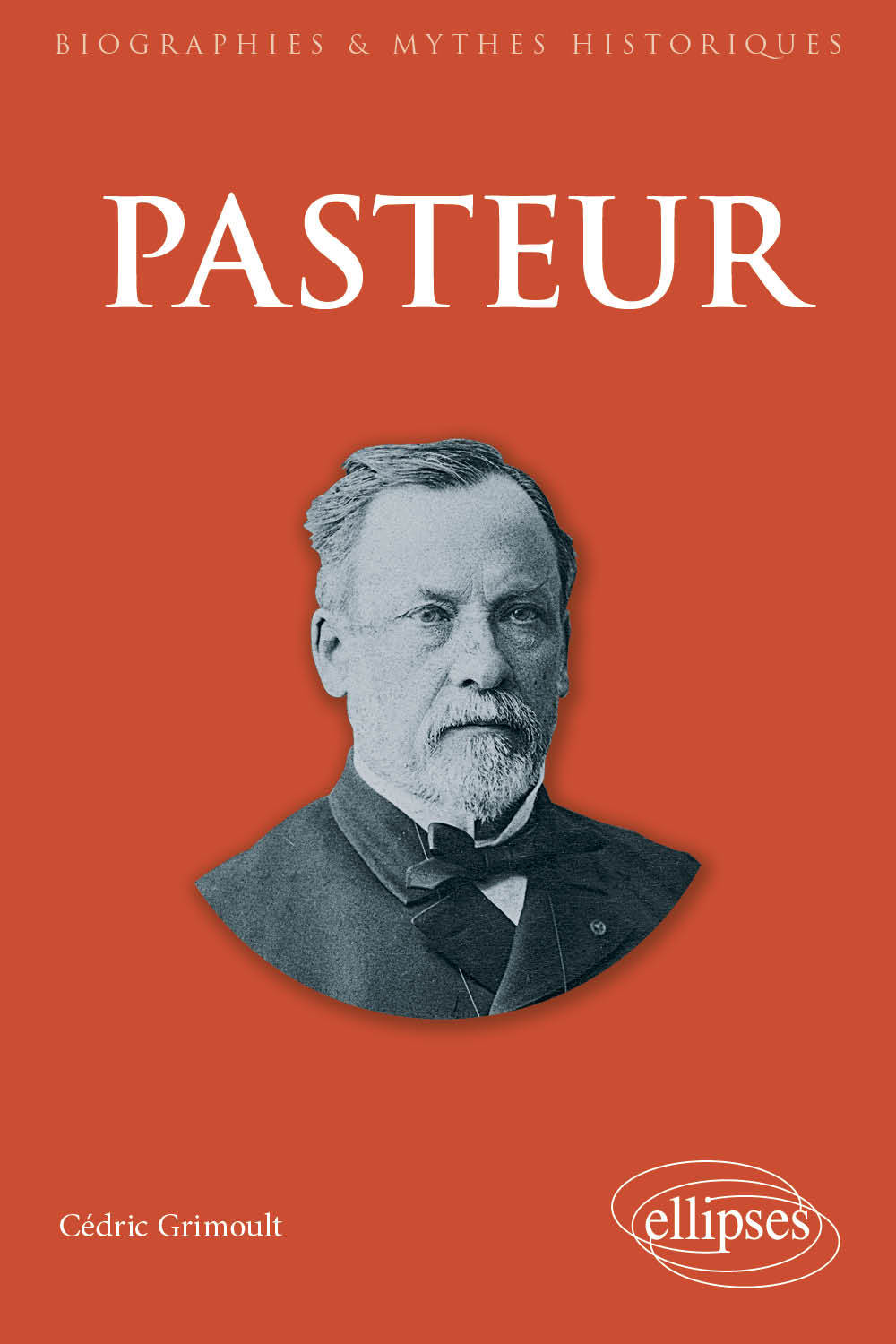 Pasteur - Grimoult Cédric - ELLIPSES