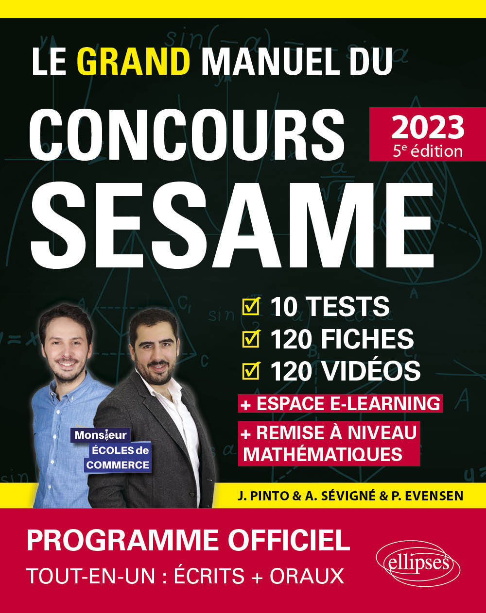 Le Grand Manuel du concours SESAME (écrits + oraux) - Evensen Paul, Pinto Joachim, Sevigne Arnaud - ELLIPSES