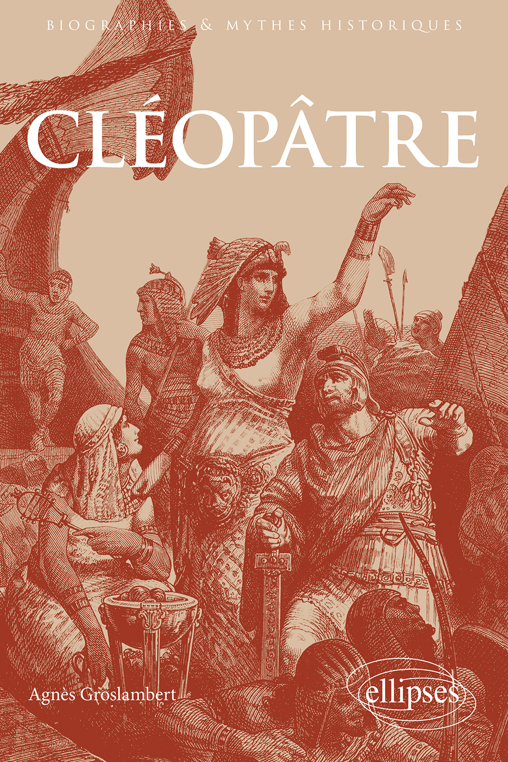 Cléopâtre - Groslambert Agnès, Wackenier Stéphanie, Puech Vincent - ELLIPSES