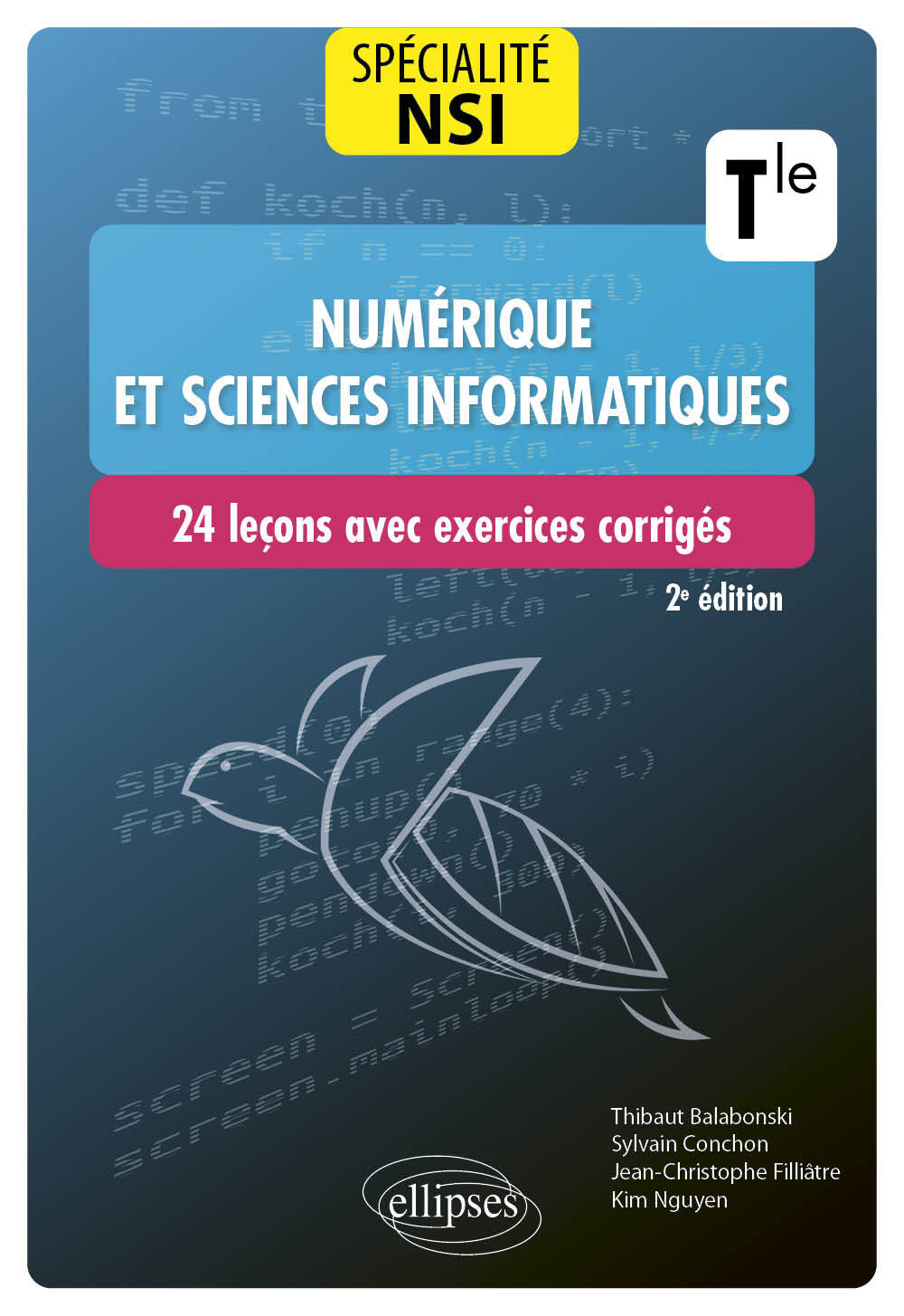 Spécialité Numérique et sciences informatiques : 24 leçons avec exercices corrigés - Terminale - Balabonski Thibaut, Conchon Sylvain, Filliâtre Jean-Christophe, Nguyen Kim - ELLIPSES Spécialité Numérique et sciences informatiques : 24 leçons avec exercices corrigés - Terminale - Balabonski Thibaut, Conchon Sylvain, Filliâtre Jean-Christophe, Nguyen Kim - ELLIPSES