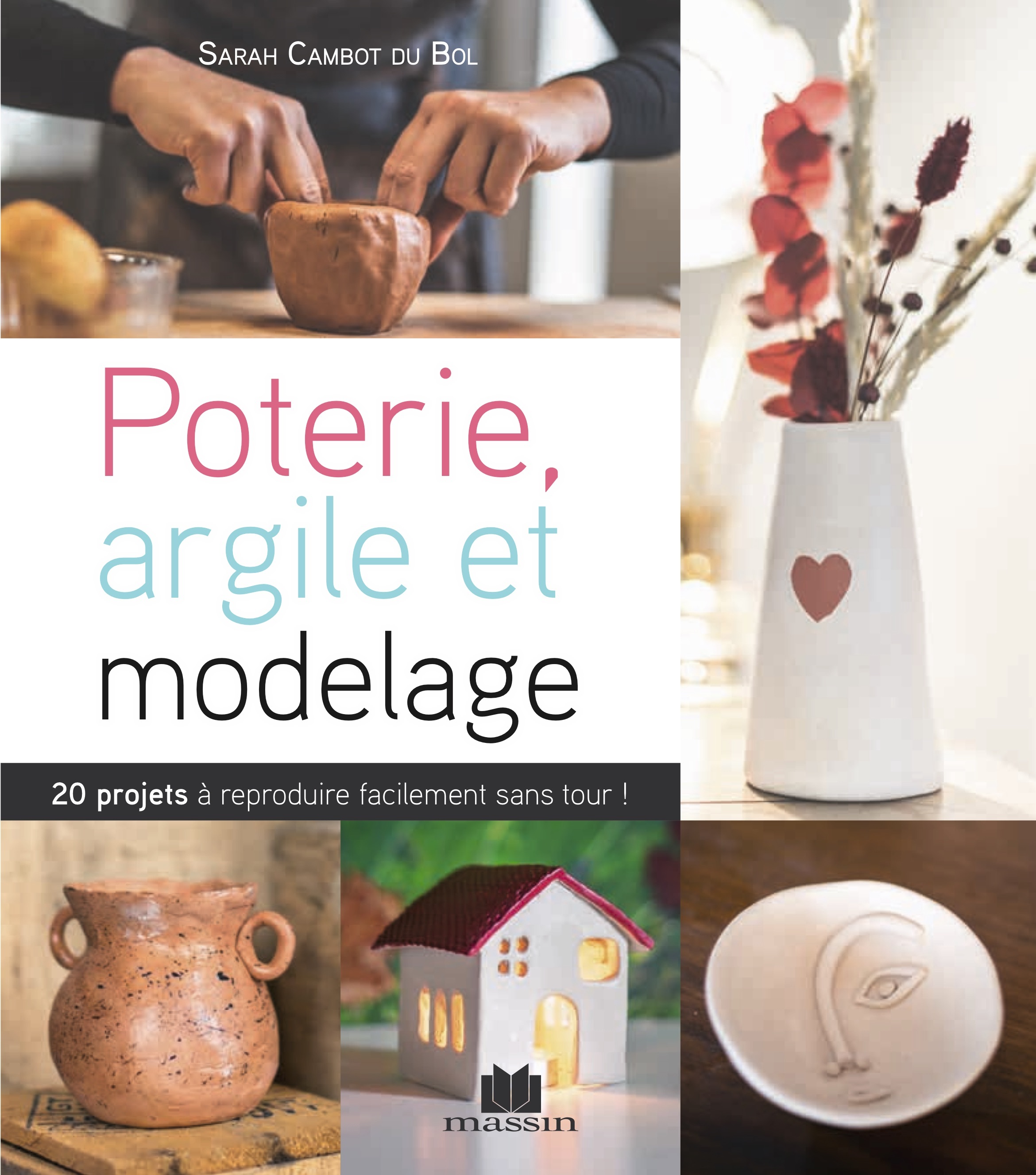 Modelage et argile - Cambot Sarah - CHARLES MASSIN Modelage et argile - Cambot Sarah - CHARLES MASSIN