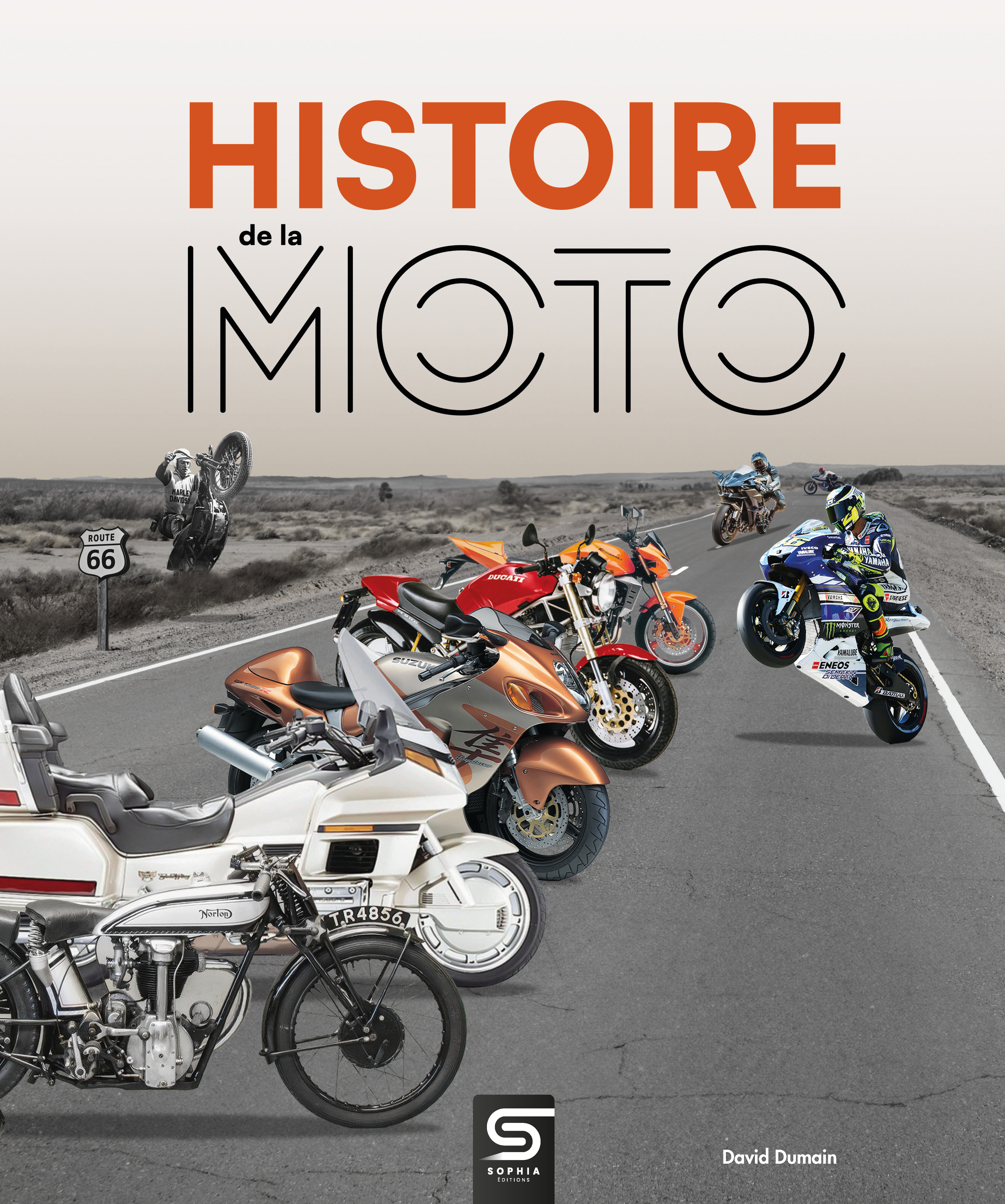 Histoire de la moto - Dumain David - SOPHIA EDITIONS