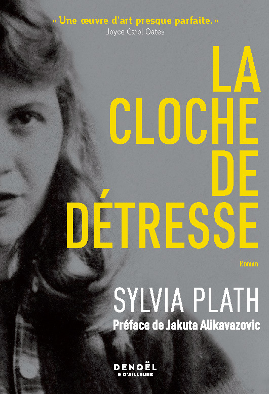 La Cloche de détresse - Plath Sylvia, Alikavazovic Jakuta, Persitz Michel - DENOEL