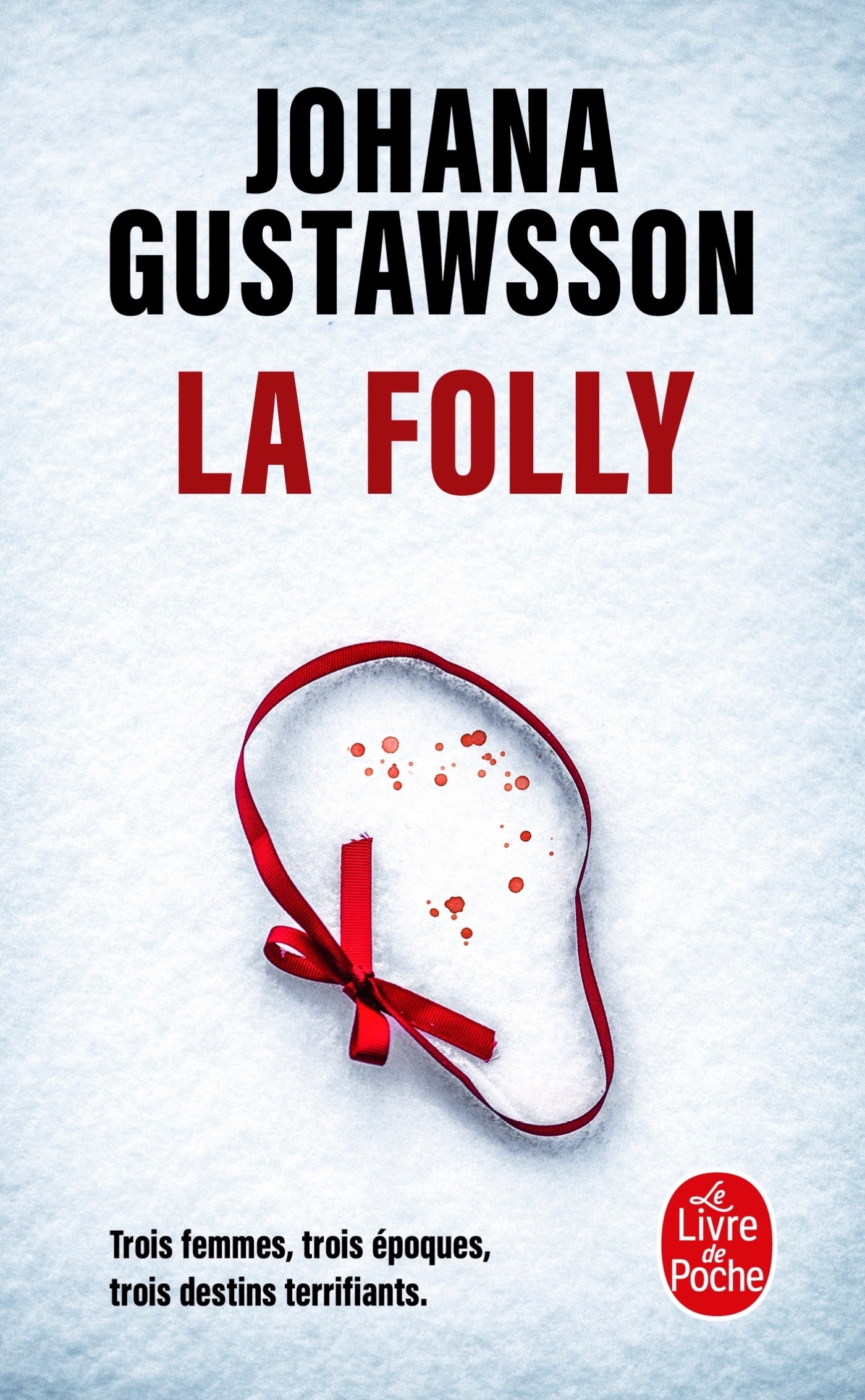 La Folly - Johana Gustawsson - LGF