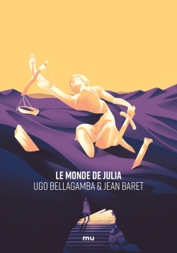 Le Monde de Julia - Ugo Bellagamba, Jean Baret - MNEMOS