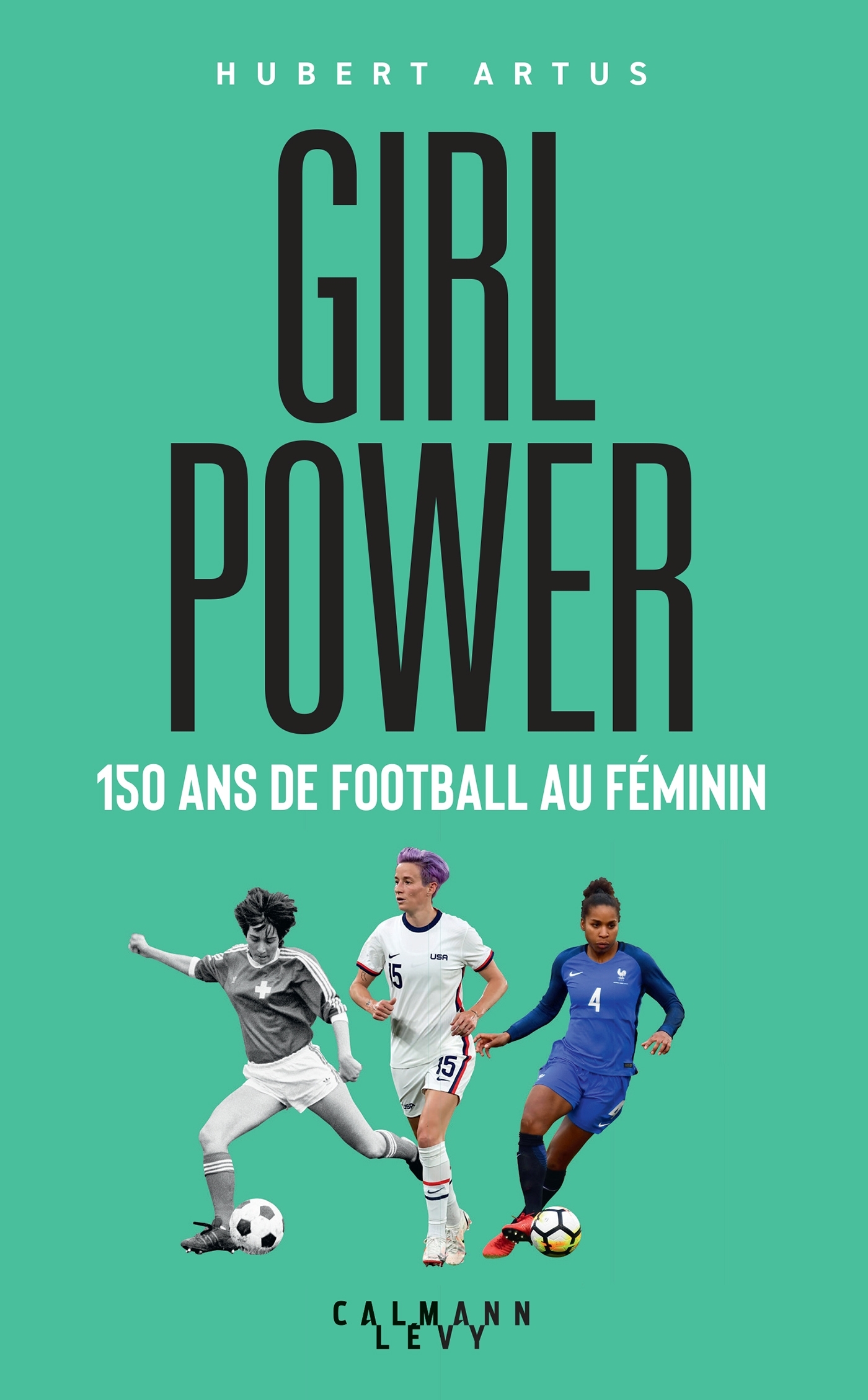 Girl Power - Hubert Artus - CALMANN-LEVY