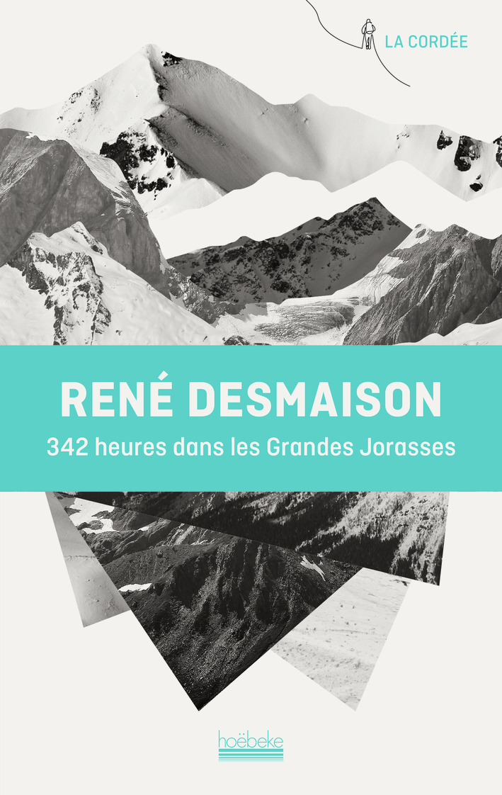 342 heures dans les Grandes Jorasses - René Desmaison - HOEBEKE