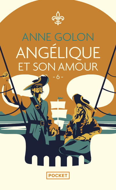 Angélique - tome 6 Et son amour - Anne Golon - POCKET