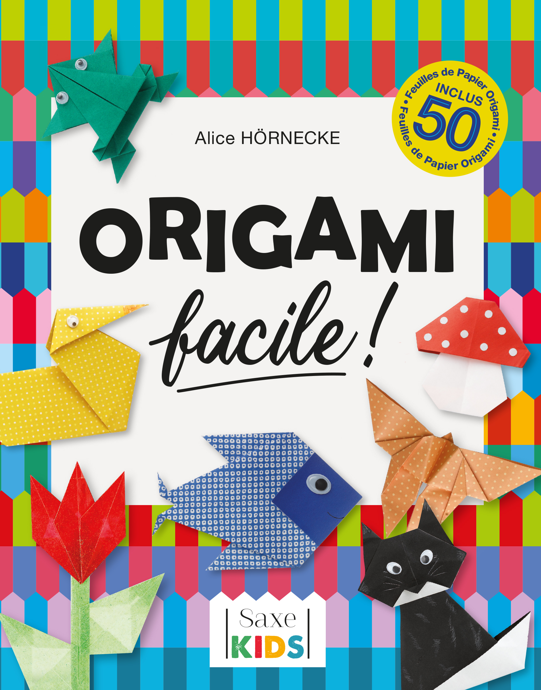 L'origami facile - Alice Hörnecke - DE SAXE