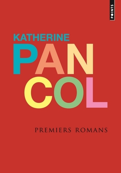 Premiers romans - Katherine Pancol - POINTS