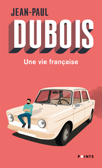 Une vie française - Jean-Paul Dubois - POINTS