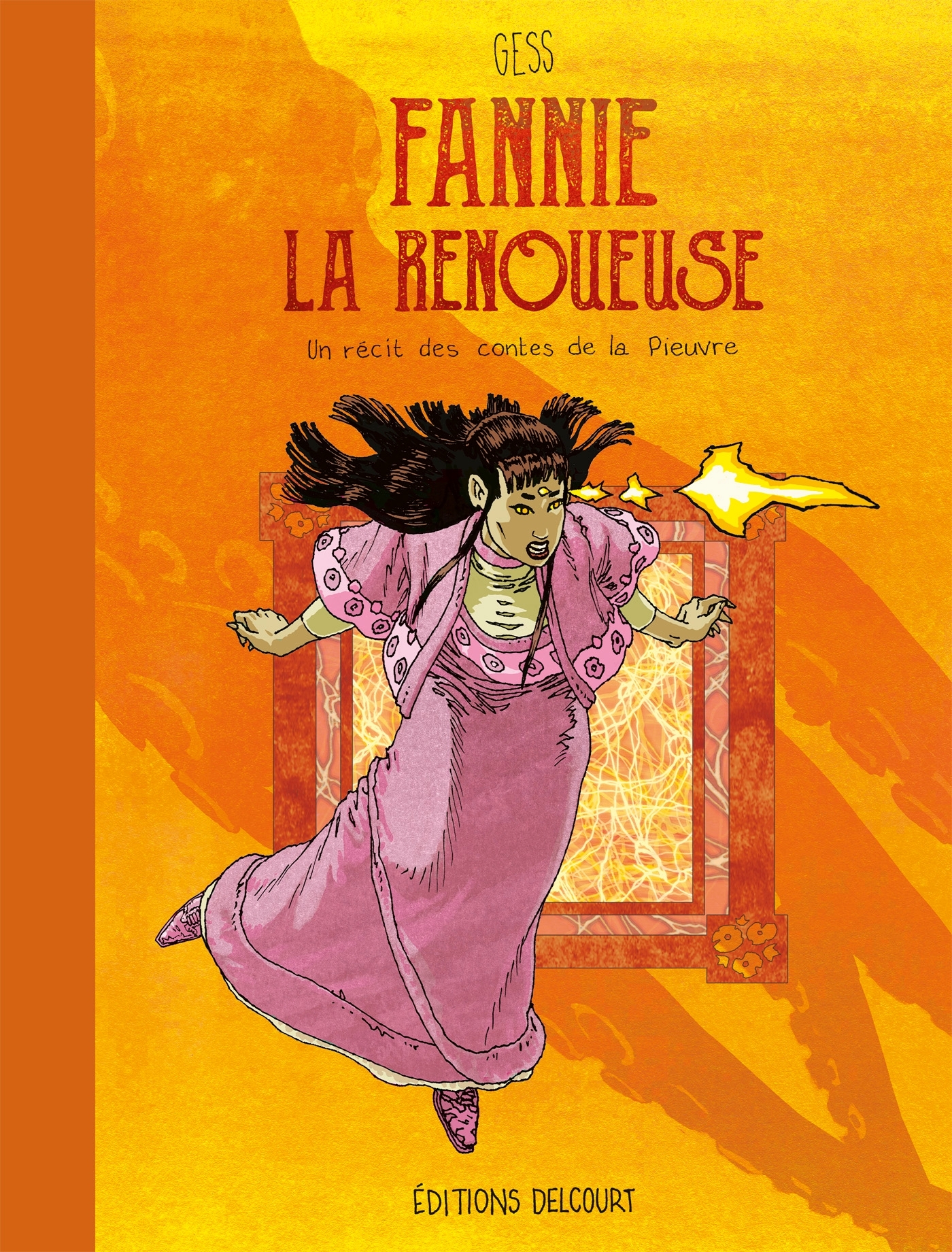 Fannie la Renoueuse - Un récit des contes de la Pieuvre - Gess Gess,  Gess - DELCOURT