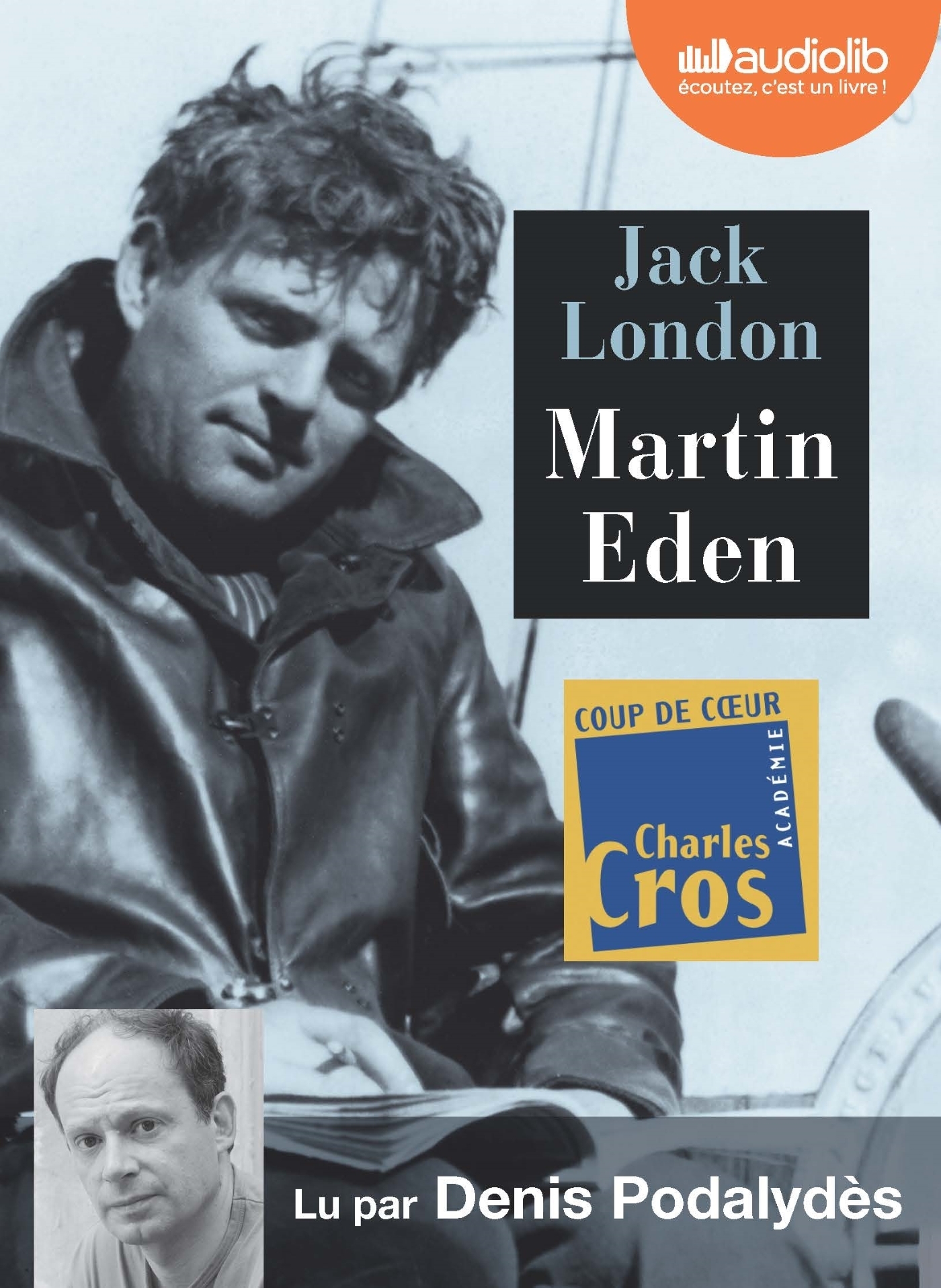 Martin Eden - Jack London, Denis Podalydès, Francis Kerline - AUDIOLIB