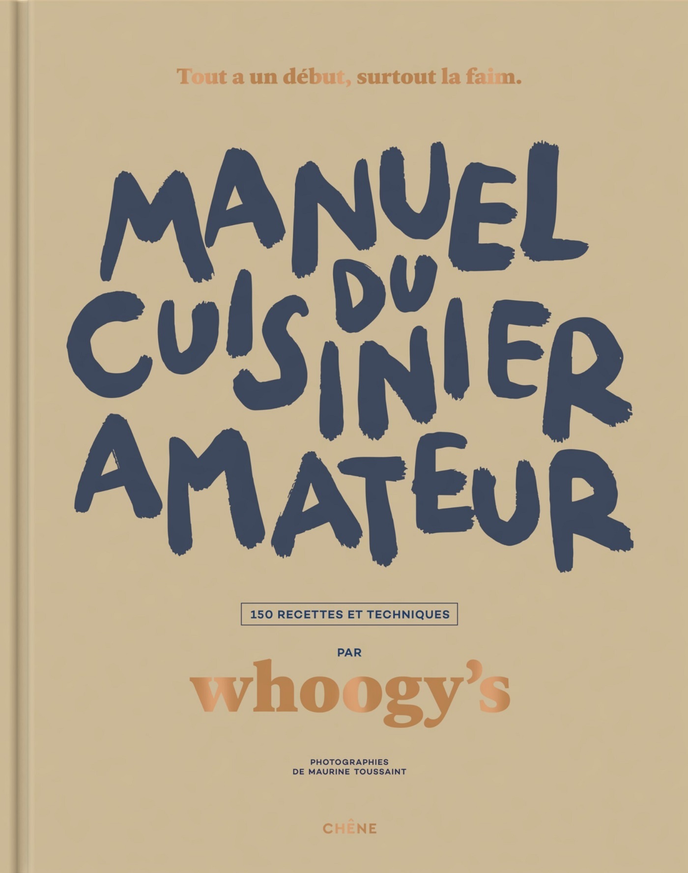 Manuel du cuisinier amateur - Whoogy's Whoogy's,  Whoogy's - LE CHENE