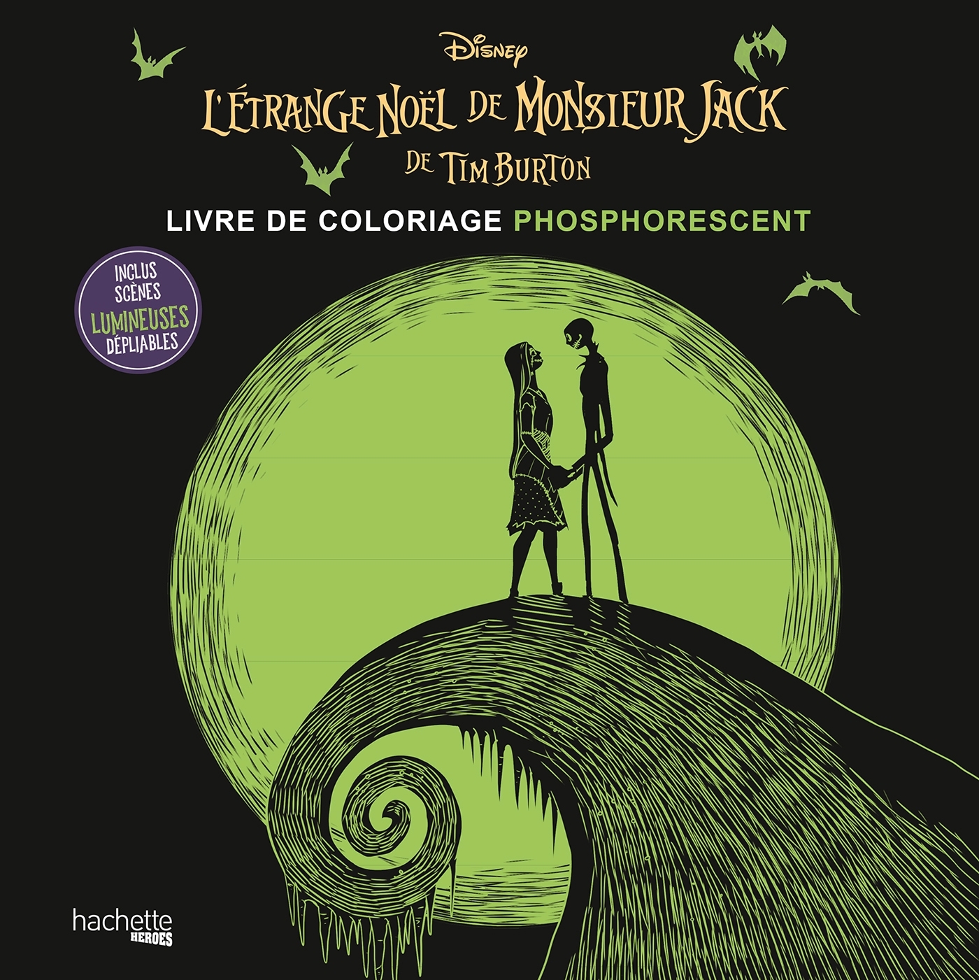 L'Etrange Noël de Monsieur Jack - Coloriage phosphorescent - - HACHETTE HEROES L'Etrange Noël de Monsieur Jack - Coloriage phosphorescent - - HACHETTE HEROES