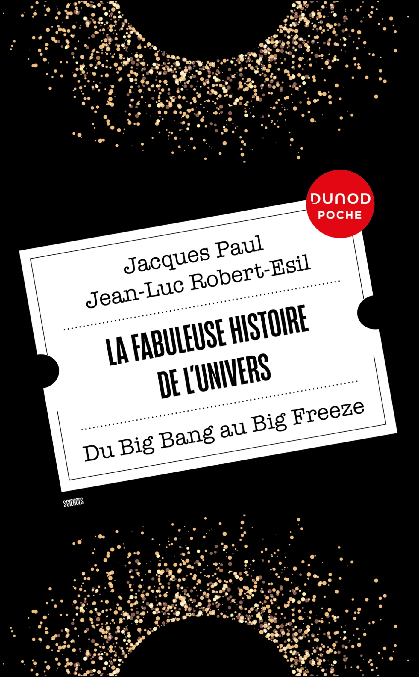 La fabuleuse histoire de l'Univers - Jacques Paul, Jean-Luc Robert-Esil - DUNOD