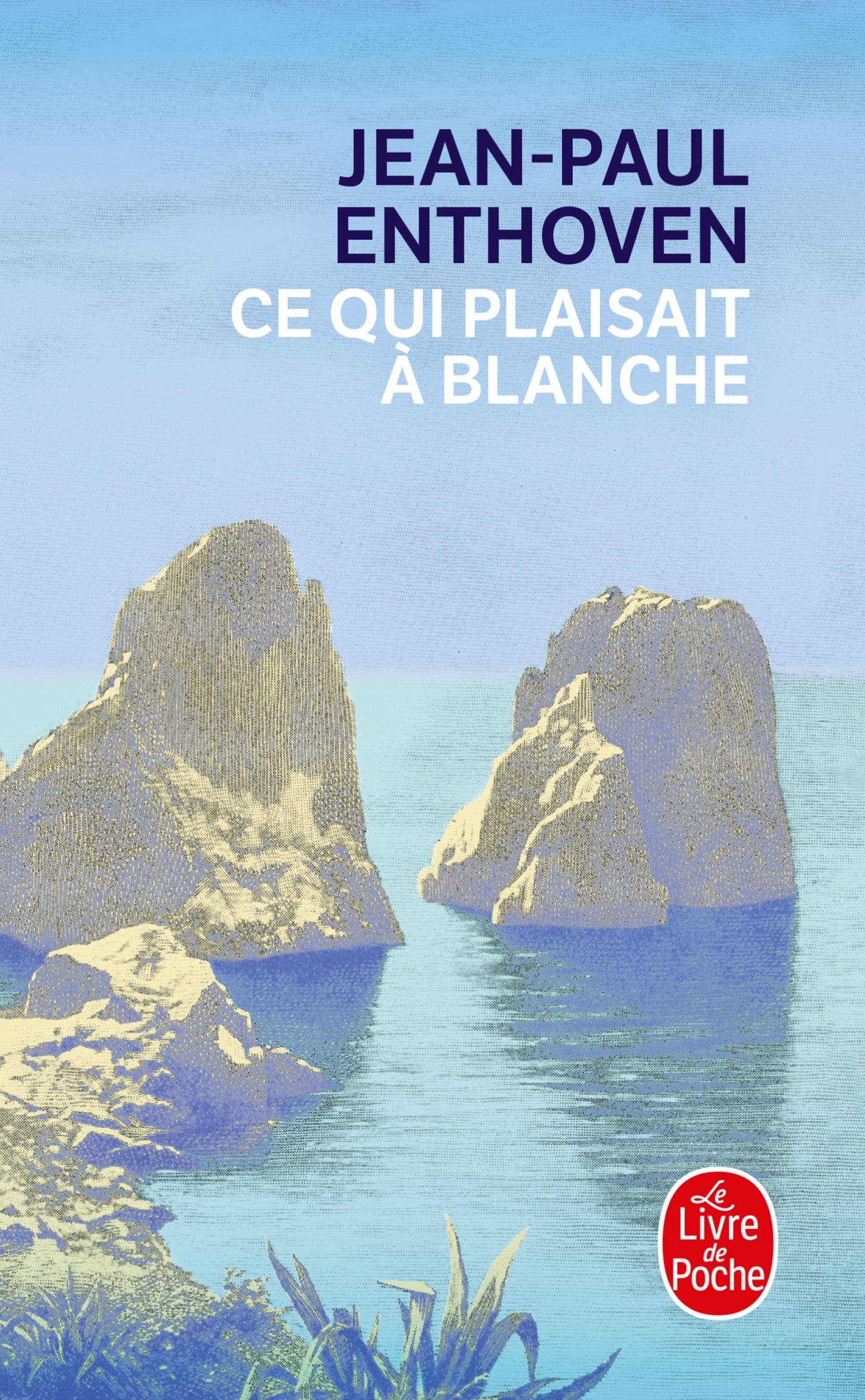 CE QUI PLAISAIT À BLANCHE - ENTHOVEN JEAN-PAUL - LGF