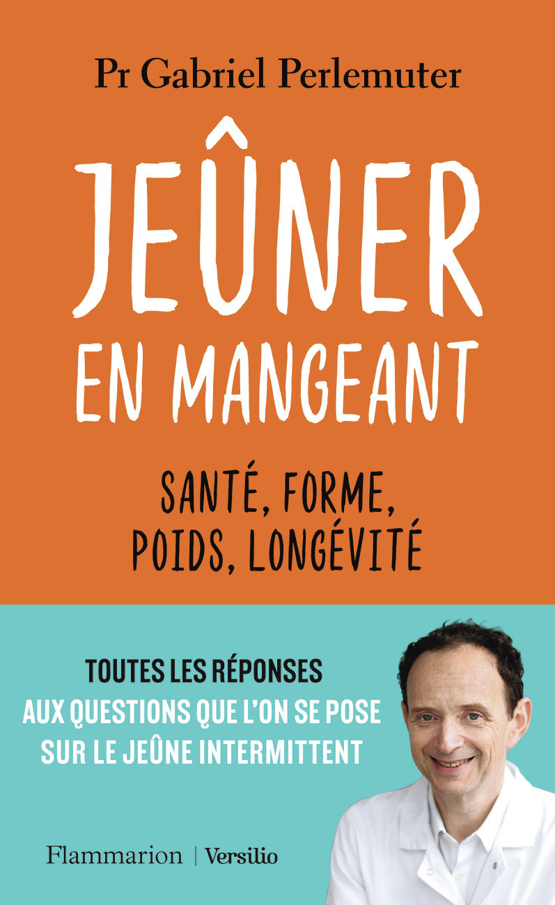Jeûner en mangeant - Gabriel Perlemuter - FLAMMARION Jeûner en mangeant - Gabriel Perlemuter - FLAMMARION