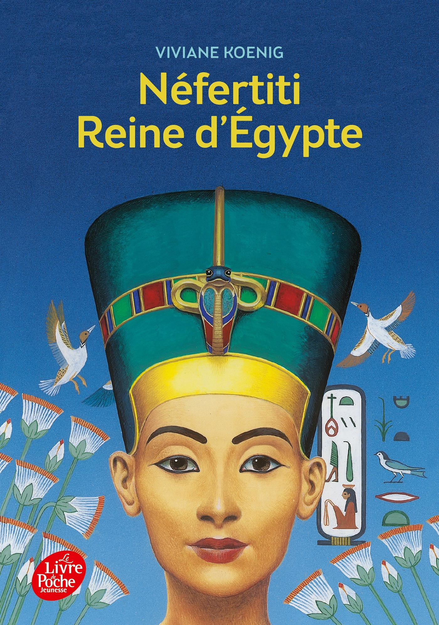 Néfertiti - Reine d'Egypte - Viviane Koenig, Christian Broutin - POCHE JEUNESSE