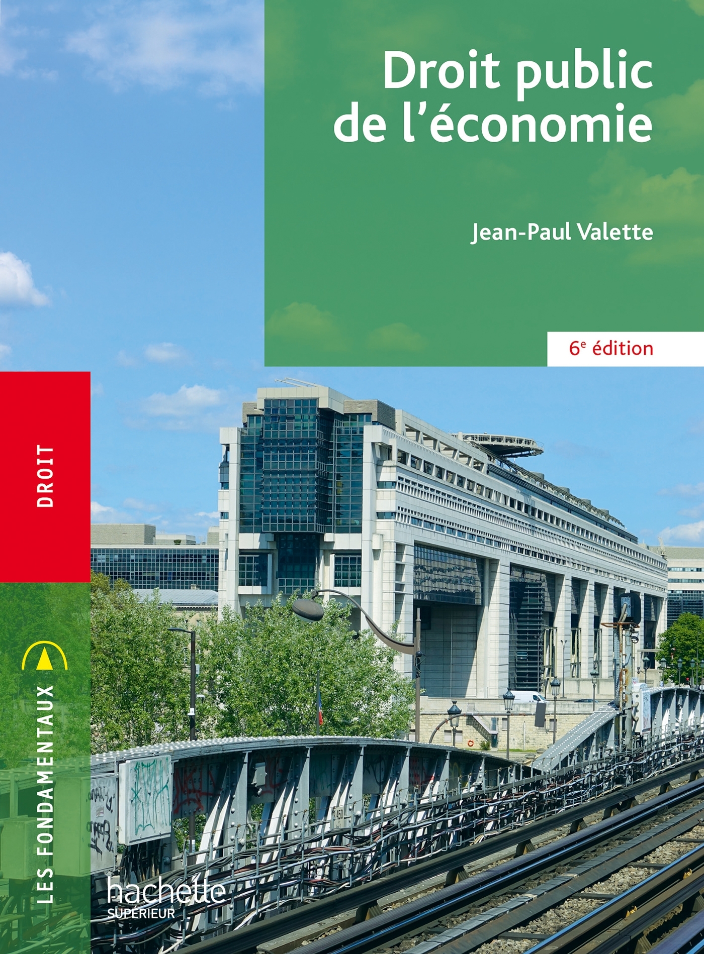 Fondamentaux  - Droit public de l'économie (6e édition) - Jean-Paul Valette - HACHETTE EDUC