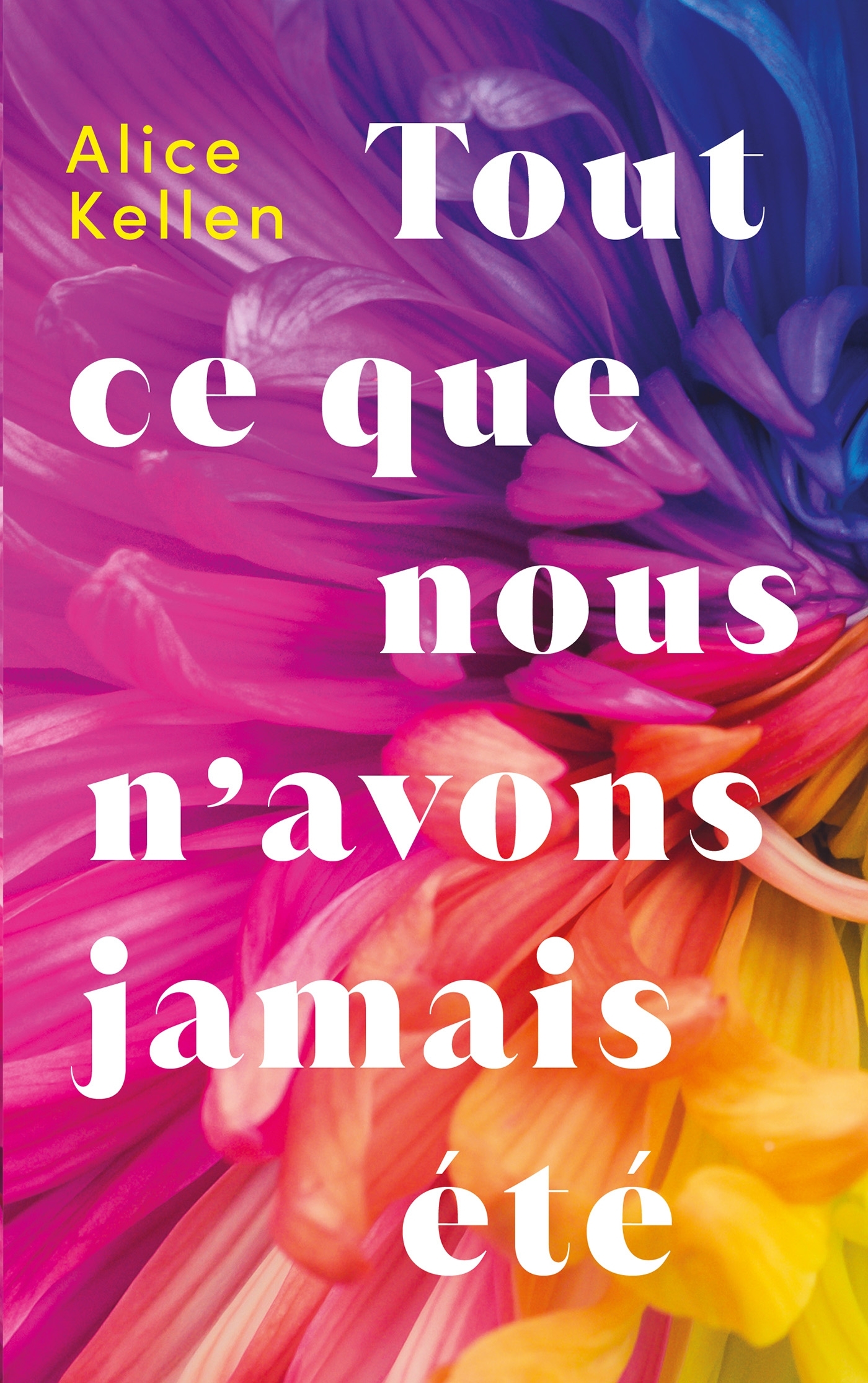 Tout ce que nous n'avons jamais été - Alice Kellen, Nathalie Nédélec-Courtès - HACHETTE ROMANS