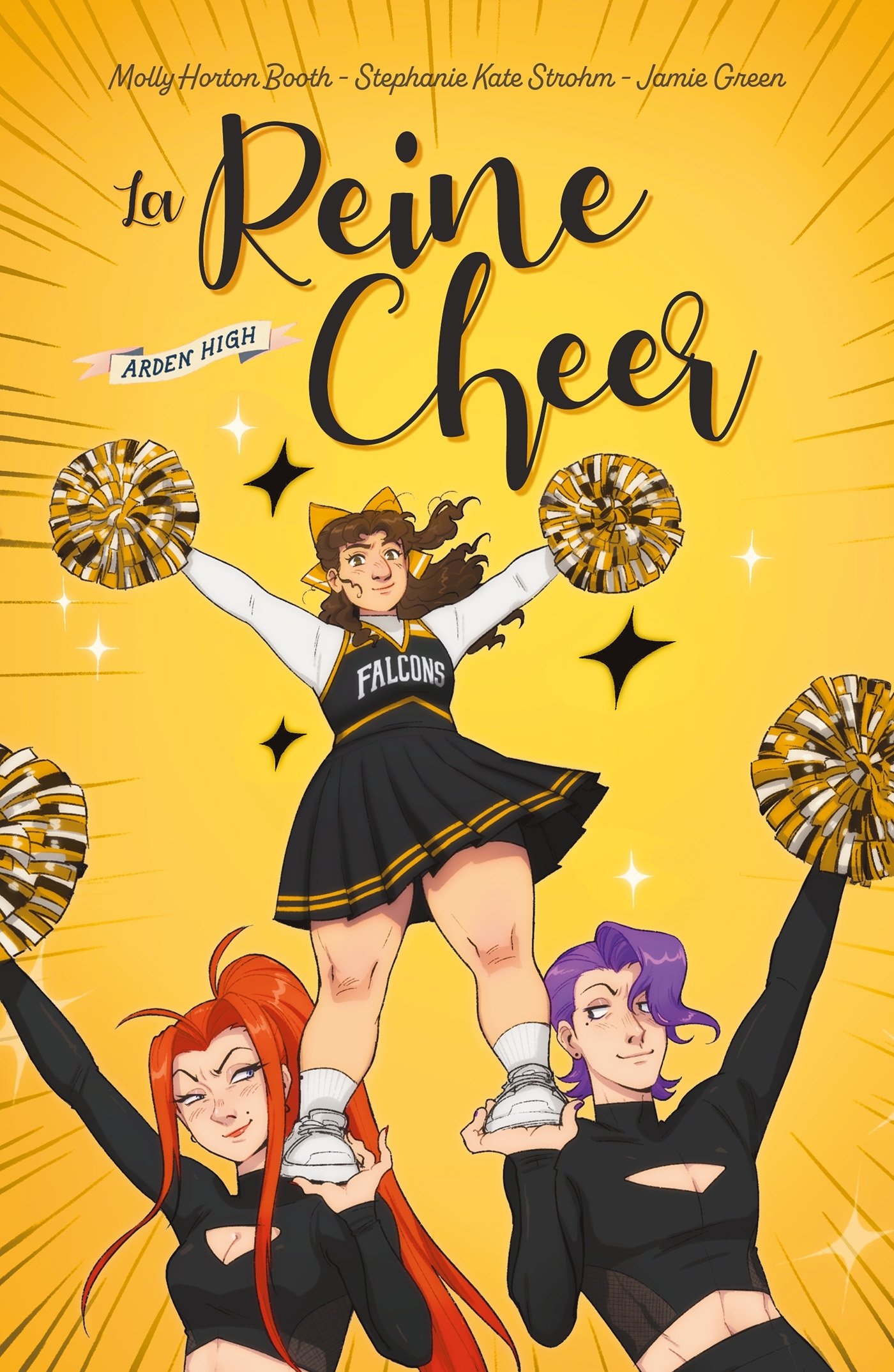 Arden High - La reine Cheer - Molly Horton Booth, Stephanie Kate Strohm, Jamie Green - HACHETTE ROMANS