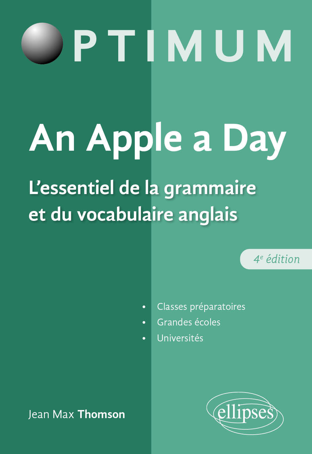 An Apple a day. L'essentiel de la grammaire et du vocabulaire anglais - 4e édition - Jean Thomson - ELLIPSES