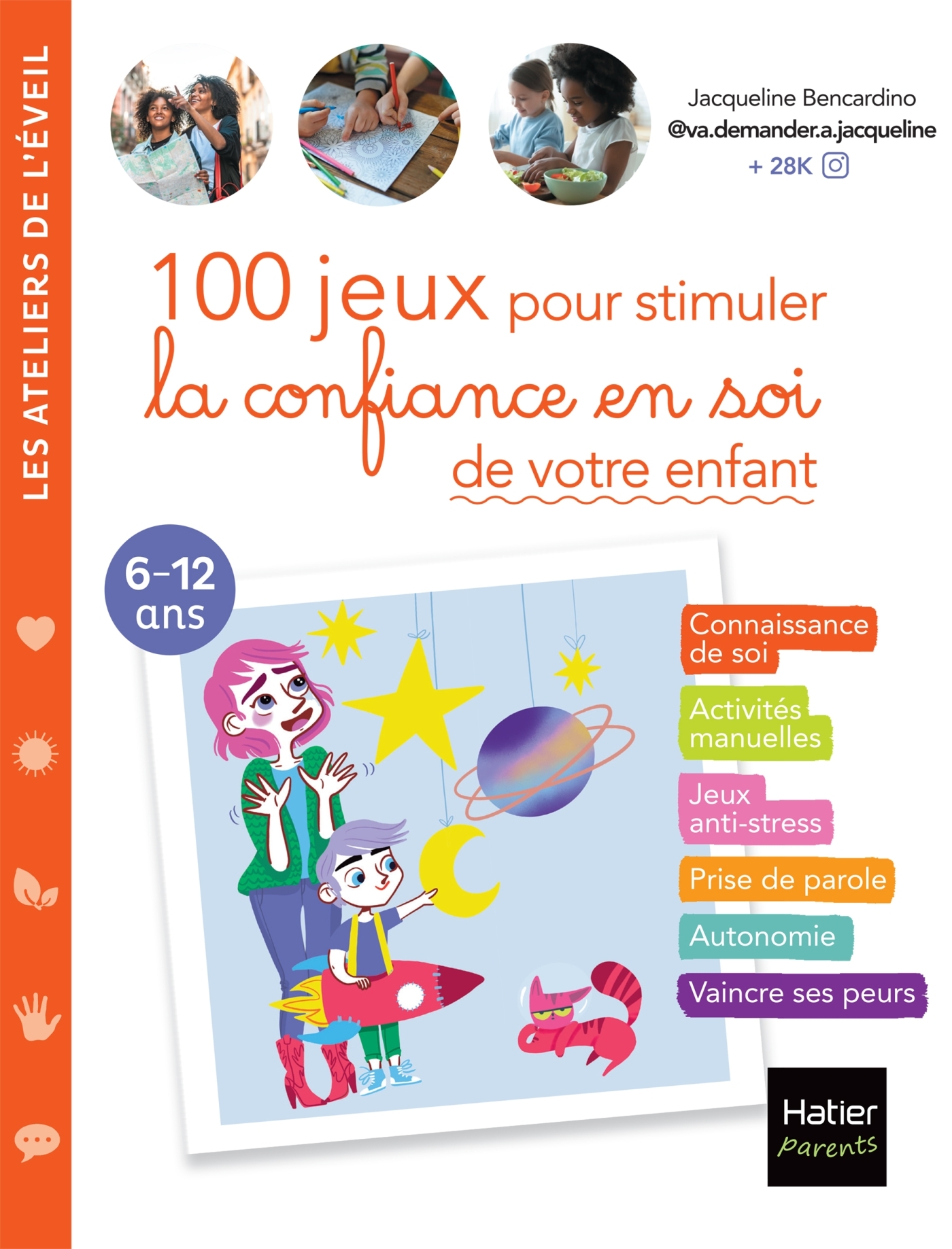 100 jeux pour stimuler la confiance en soi de votre enfant - @va.demande.a.Jacqueline @va.demande.a.Jacqueline, Jacqueline Bencardino, Adejie Adejie,  @va.demande.a.Jacqueline,  Adejie - HATIER PARENTS