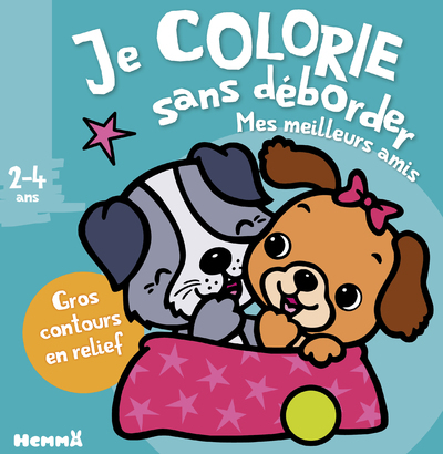 Je colorie sans déborder (2-4 ans) - Mes meilleurs amis - Nadine Piette - HEMMA