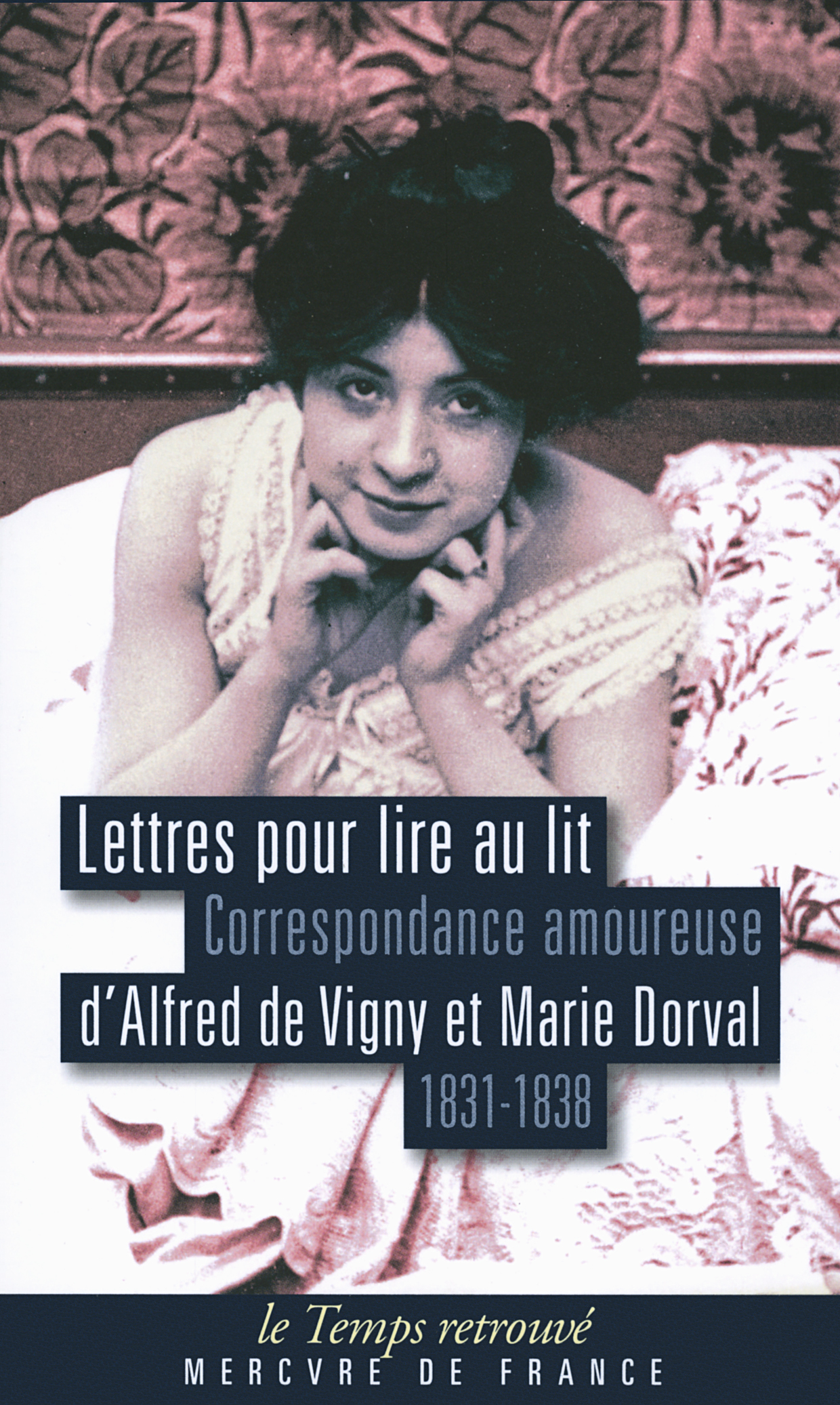 Lettres pour lire au lit - Marie Dorval, Alfred de Vigny, Ariane Charton - MERCURE DE FRAN