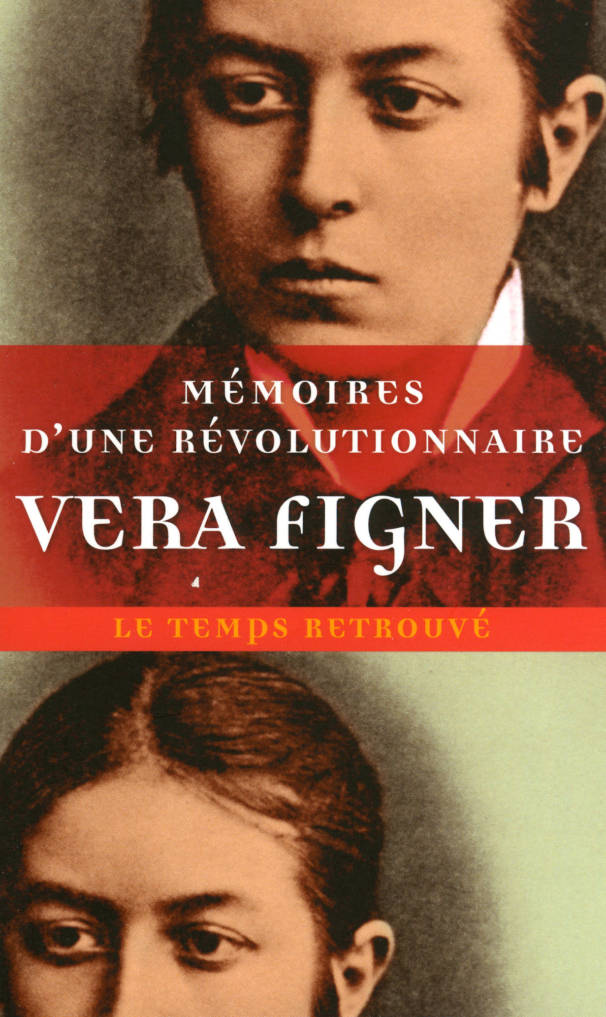 Mémoires d'une révolutionnaire - Vera Figner, Philippe Artières, Victor Serge - MERCURE DE FRAN