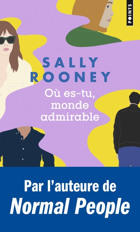 Où es-tu, monde admirable - Sally Rooney - POINTS