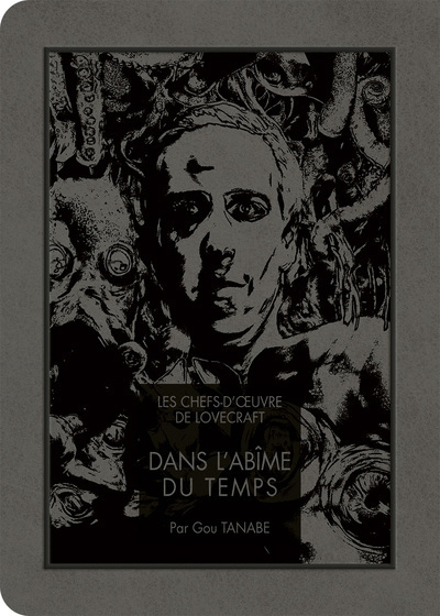 Les chefs-d'oeuvre de Lovecraft - Dans l'Abîme du temps - Gou Tanabe, Howard Phillips Lovecraft, Sylvain CHOLLET - KI-OON