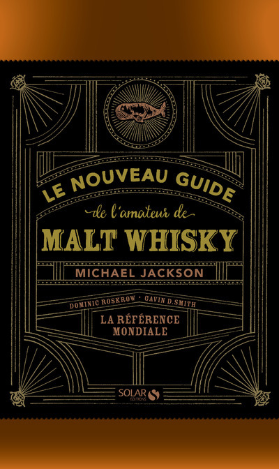 Le nouveau guide de l'amateur de malt whisky - Michael Jackson - SOLAR