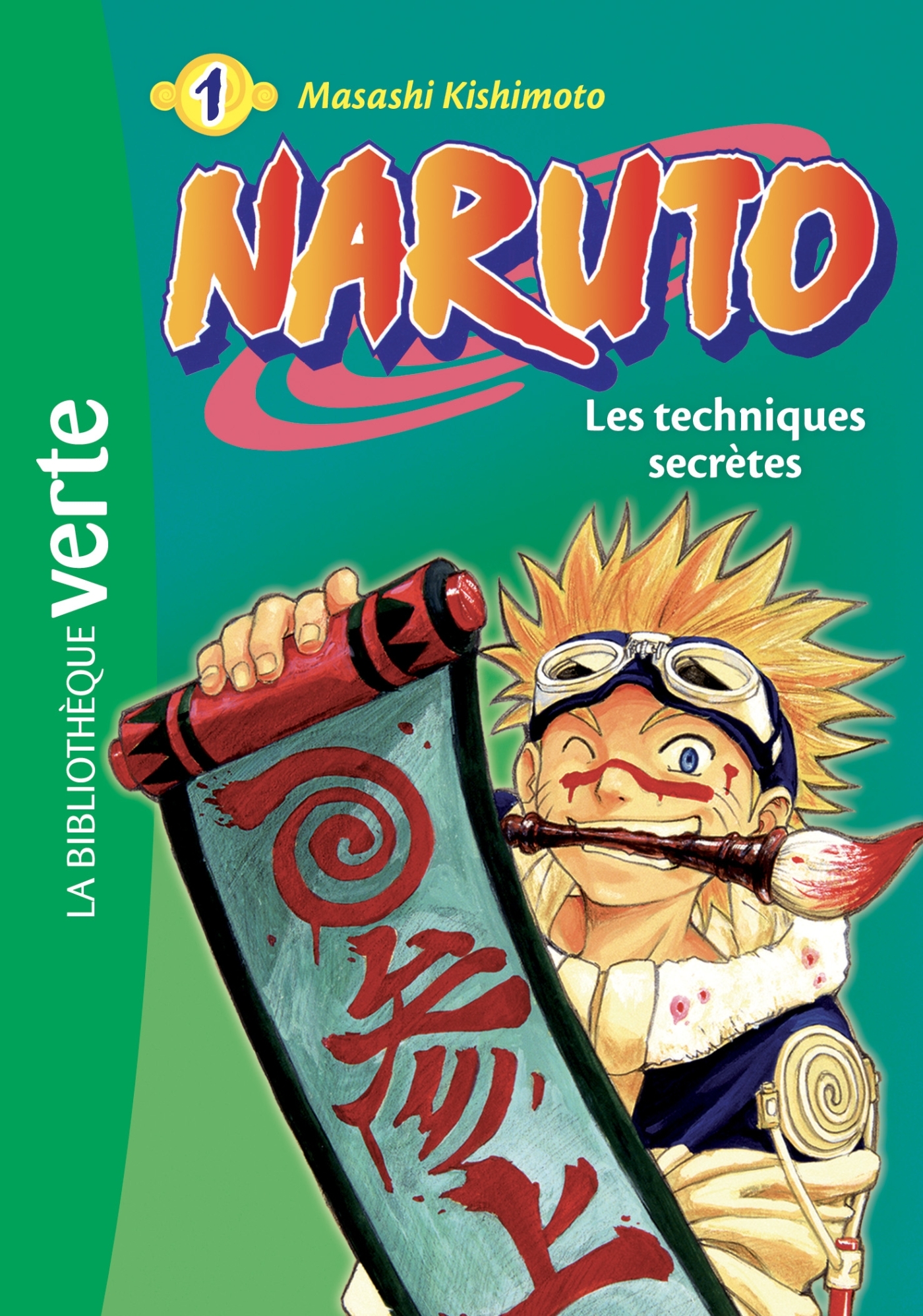 Naruto 01 NED 2018 - Les Techniques secrètes - Masashi Kishimoto - HACHETTE JEUN.